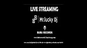 Dj Mr.lucky Live And On Air Sreaming